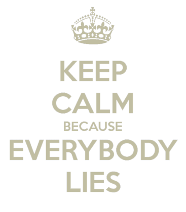 Nadruk Keep Calm Because Everybody Lies - Przód