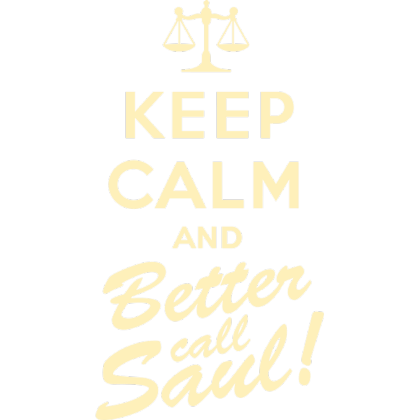 Nadruk Keep Calm and Better Call Saul - Przód