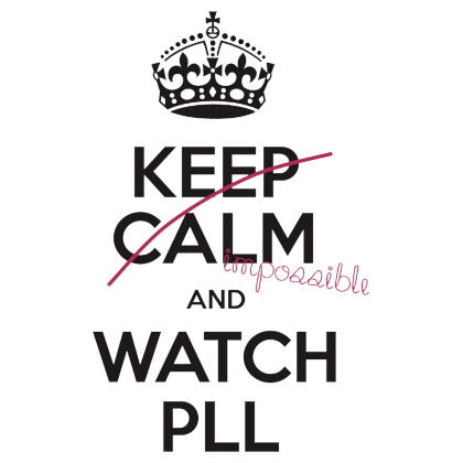 Nadruk Keep Calm and Watch PLL - Przód