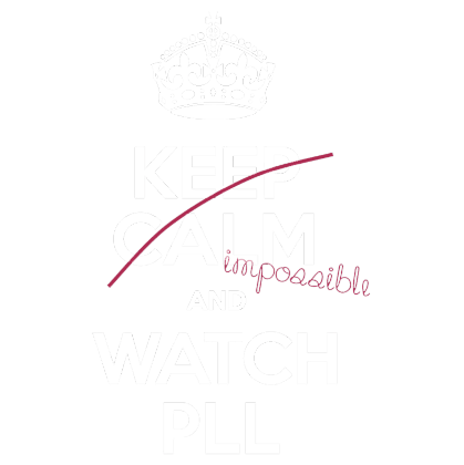 Nadruk Keep Calm and Watch PLL - Przód