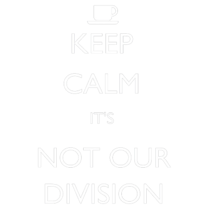 Nadruk Keep Calm It's Not Our Division - Przód