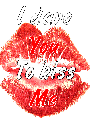 Nadruk I dare you to kiss me - Przód