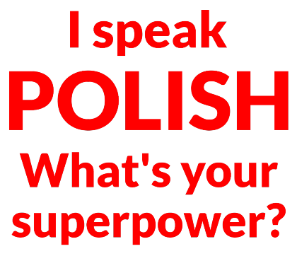 Nadruk I speak polish what's your superpower? - czarny napis - Przód